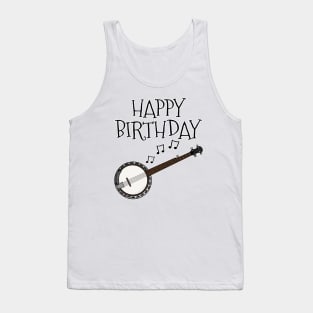 Banjo Happy Birthday Banjoist Folk Musician Tank Top